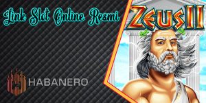Informasi Link Slot Online Resmi dan Terpercaya Jackpot Terbesar Zeus II